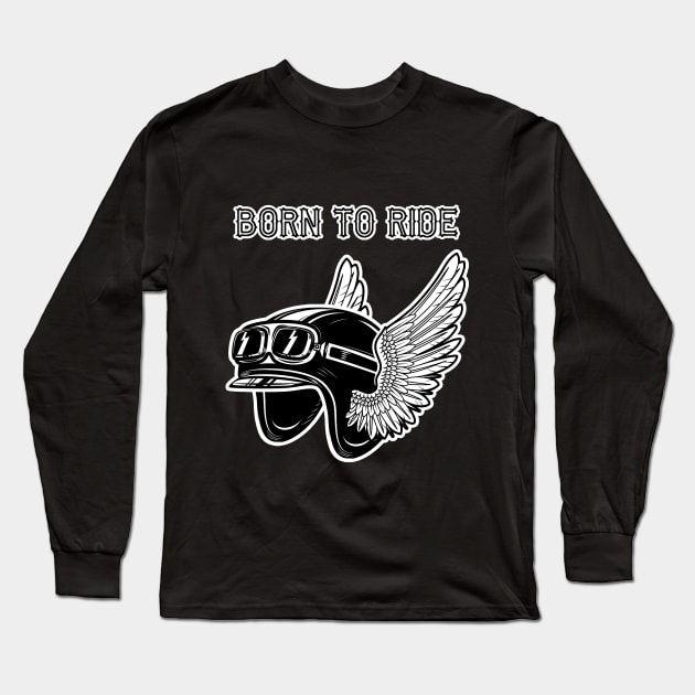 Born to Ride Long Sleeve T-Shirt by MarceloMoretti90